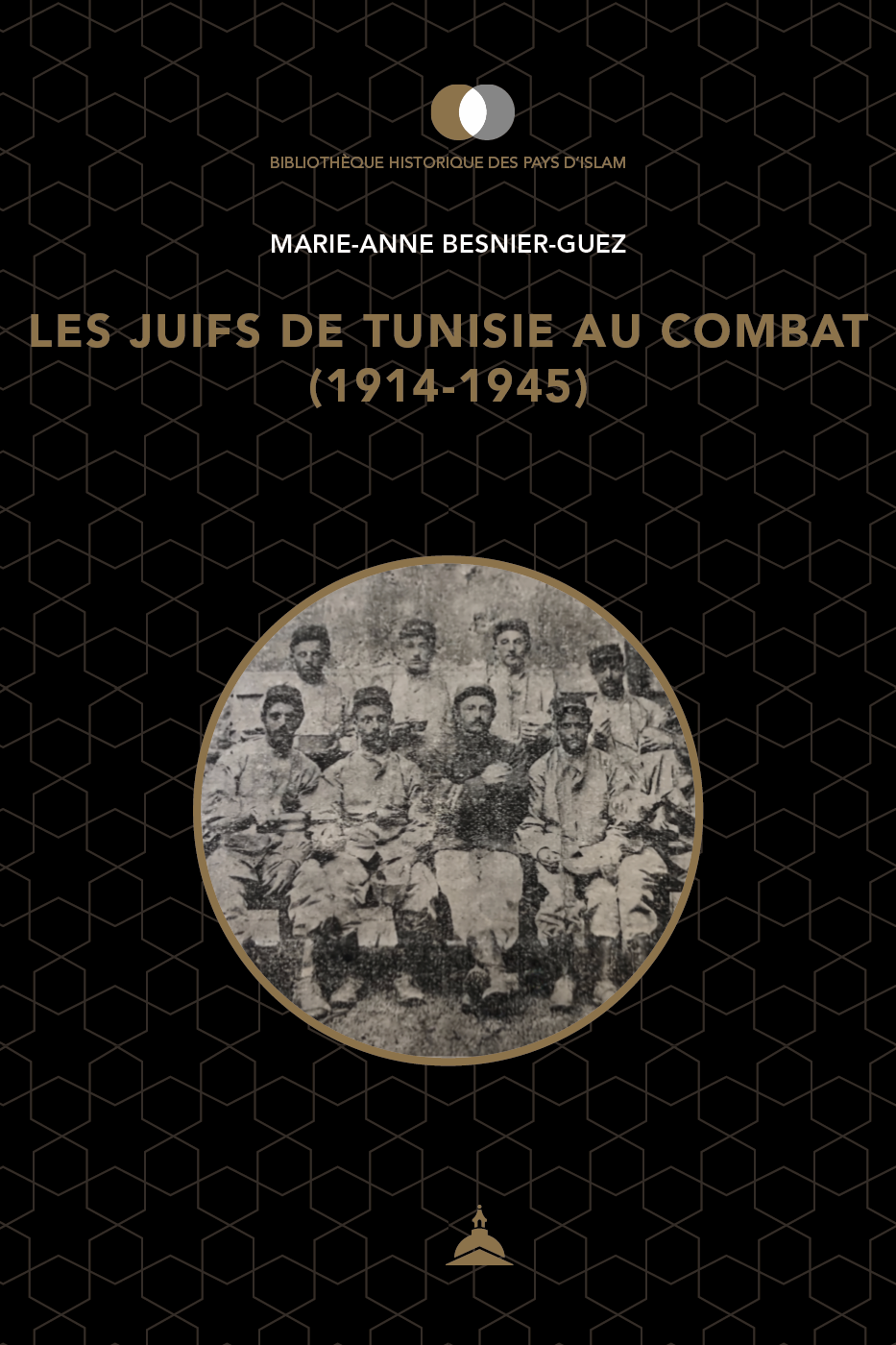 Vient de paraître Les juifs de Tunisie au combat (1914-1945) de Marie-Anne Besnier-Guez aux éditions de la Sorbonne