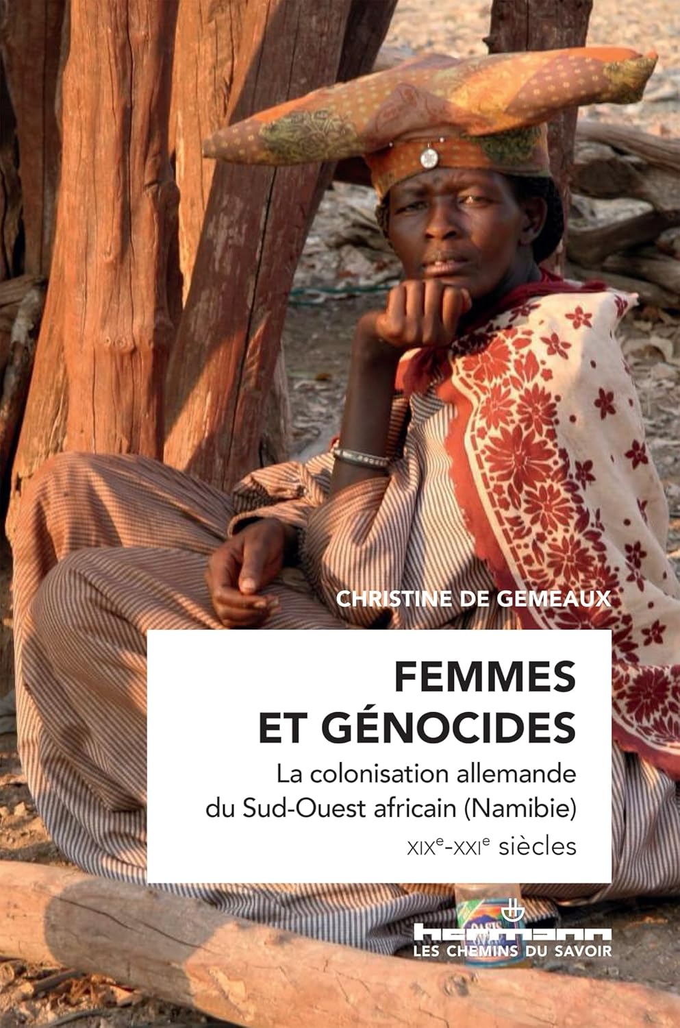 Vient de paraître Femmes et génocides. La colonisation allemande du Sud-Ouest africain (Namibie), XXe-XXIe siècles de Christine de Gemeaux chez Hermann